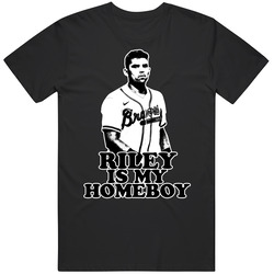 Austin Riley Is My Homeboy T Shirt