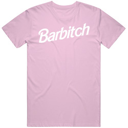 Barbitch T Shirt