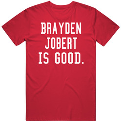 Brayden Jobert Is Good T Shirt Brayden Jobert Is Good T Shirt