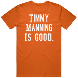 Timmy Manning Is Good T Shirt Timmy Manning Is Good T Shirt