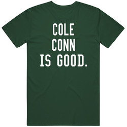 Cole Conn Is Good T Shirt Cole Conn Is Good T Shirt