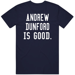 Andrew Dunford Is Good T Shirt Andrew Dunford Is Good T Shirt