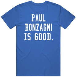Paul Bonzagni Is Good T Shirt Paul Bonzagni Is Good T Shirt