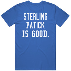 Sterling Patick Is Good T Shirt Sterling Patick Is Good T Shirt