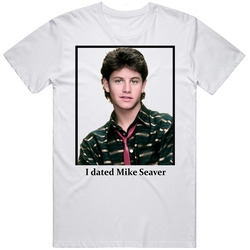 I Dated Mike Seaver T Shirt
