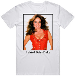 I Dated Daisy Duke T Shirt