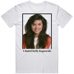 I Dated Kelly Kapowski T Shirt I Dated Kelly Kapowski T Shirt