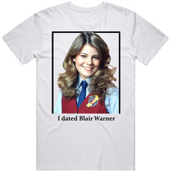 I Dated Blair Warner T Shirt