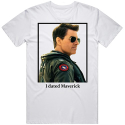 I Dated Maverick T Shirt