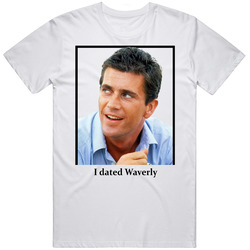 I Dated Waverly T Shirt