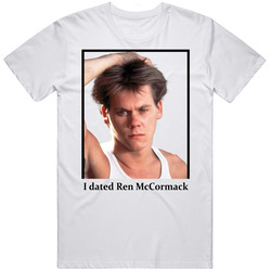 I Dated Ren Mccormack T Shirt