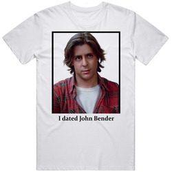 I Dated John Bender T Shirt