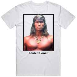 I Dated Conan T Shirt