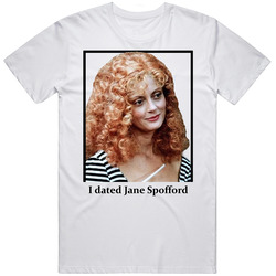 I Dated Jane Spofford T Shirt