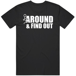 Fuck Around And Find Out Deion Sanders Bodyguard T Shirt