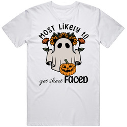 Most Likely To Get Sheet Faced Cute Halloween T Shirt Most Likely To Get Sheet Faced Cute Halloween T Shirt