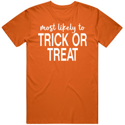Most Likely To Trick Or Treat Halloween T Shirt Most Likely To Trick Or Treat Halloween T Shirt
