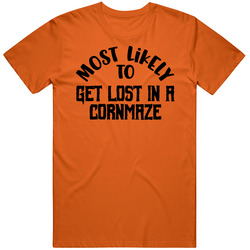 Most Likely To Get Lost In A Cornmaze Halloween T Shirt Most Likely To Get Lost In A Cornmaze Halloween T Shirt