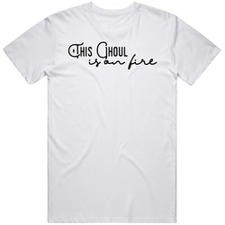 This Ghoul Is On Fire Halloween T Shirt This Ghoul Is On Fire Halloween T Shirt