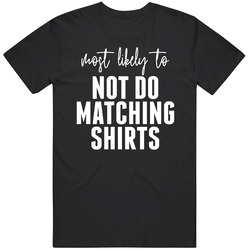 Most Likely To Not Do Matching Shirts Halloween T Shirt Most Likely To Not Do Matching Shirts Halloween T Shirt