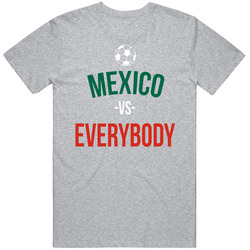 Mexico Vs Everybody World Cup Fifa Soccer Football Fan T Shirt Mexico Vs Everybody World Cup Fifa Soccer Football Fan T Shirt