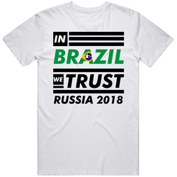 In Brazil We Trust Russia 2018 Fifa World Cup Soccer Football Fan T Sh In Brazil We Trust Russia 2018 Fifa World Cup Soccer Football Fan T Sh