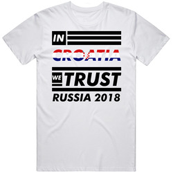 In Croatia We Trust Russia 2018 Fifa World Cup Soccer Football Fan T S In Croatia We Trust Russia 2018 Fifa World Cup Soccer Football Fan T S