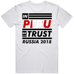 In Peru We Trust Russia 2018 Fifa World Cup Soccer Football Fan T Shir In Peru We Trust Russia 2018 Fifa World Cup Soccer Football Fan T Shir