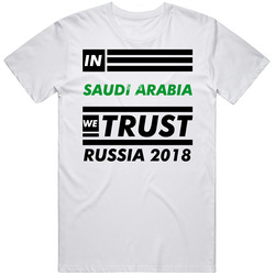 In Saudi Arabia We Trust Russia 2018 Fifa World Cup Soccer Football Fa In Saudi Arabia We Trust Russia 2018 Fifa World Cup Soccer Football Fa