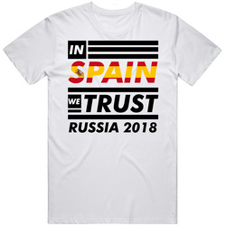 In Spain We Trust Russia 2018 Fifa World Cup Soccer Football Fan T Shi In Spain We Trust Russia 2018 Fifa World Cup Soccer Football Fan T Shi