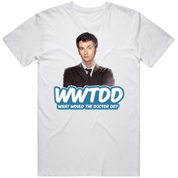 Wwtdd What Would The Doctor Do 10 Doctor Who Fan T Shirt