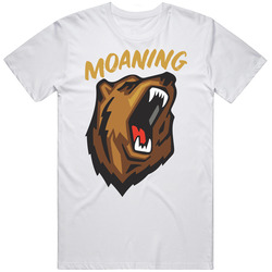 Grizzly Bear Moaning Funny T Shirt Grizzly Bear Moaning Funny T Shirt