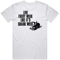 Live Every Week Like Its Shark Week Fan Discovery Channel Fan T Shirt