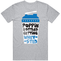 Poppin Bottles Getting Wheysted Whey Wasted Protein Bottle Work Out T 