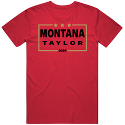 Joe Montana John Taylor For President 2024 San Francisco Football Fan 