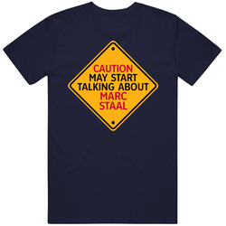 Caution May Start Talkng About Marc Staal T Shirt
