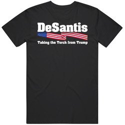Desantis Taking The Torch From Trump T Shirt Desantis Taking The Torch From Trump T Shirt