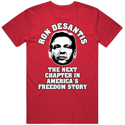 Desantis Next Chapter In America's Freedom T Shirt
