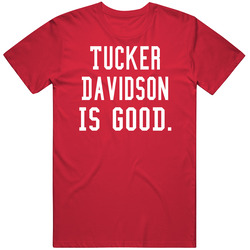 Tucker Davidson Is Good T Shirt Tucker Davidson Is Good T Shirt