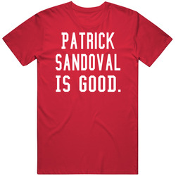 Patrick Sandoval Is Good T Shirt Patrick Sandoval Is Good T Shirt