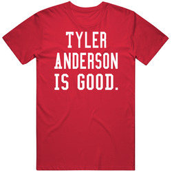 Tyler Anderson Is Good T Shirt Tyler Anderson Is Good T Shirt