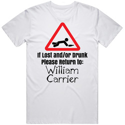 William Carrier If Lost Or Drunk Return T Shirt