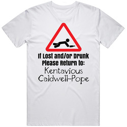 Kentavious Caldwell Pope If Lost Or Drunk Return T Shirt