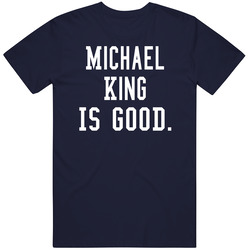 Michael King Is Good T Shirt Michael King Is Good T Shirt