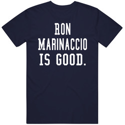 Ron Marinaccio Is Good T Shirt Ron Marinaccio Is Good T Shirt