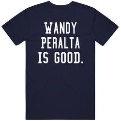 Wandy Peralta Is Good T Shirt Wandy Peralta Is Good T Shirt