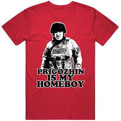 Yevgeny Prigozhin Is My Homeboy T Shirt