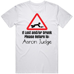 If Lost Or Drunk Return To Aaron Judge T Shirt If Lost Or Drunk Return To Aaron Judge T Shirt