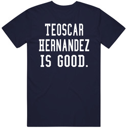Teoscar Hernandez Is Good T Shirt Teoscar Hernandez Is Good T Shirt