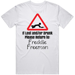 If Lost Or Drunk Return To Freddie Freeman T Shirt If Lost Or Drunk Return To Freddie Freeman T Shirt